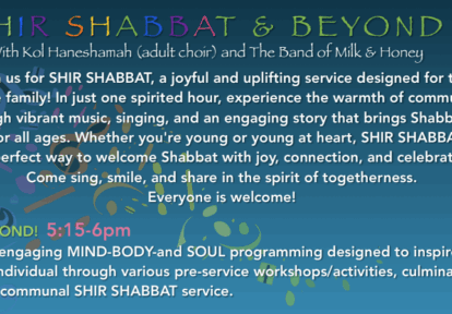 Shir Shabbat & BEYOND!